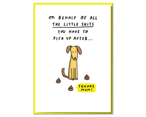 The Little Shits. Mum Birthday or Mother's Day Card